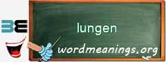 WordMeaning blackboard for lungen